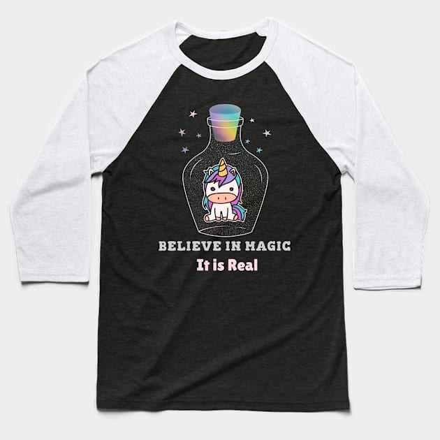 Believe in Magic It is Real Baseball T-Shirt by BigtoFitmum27